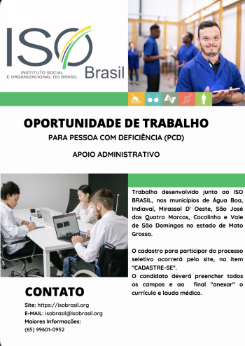 OPORTUNIDADE DE TRABALHO PARA PESSOA COM DEFICI&Ecirc;NCIA (PCD) APOIO ADMINISTRATIVO -