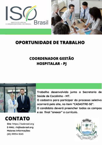 OPORTUNIDADE DE TRABALHO - COORDENADOR GEST&Atilde;O HOSPITALAR (PJ) - Secretaria de Sa&uacute;de de Cocalinho - MT
