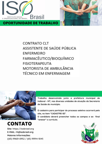 OPORTUNIDADE DE TRABALHO - Indiava&iacute; - MT, nas diversas unidades de atua&ccedil;&atilde;o da Secretaria de Sa&uacute;de do munic&iacute;pio