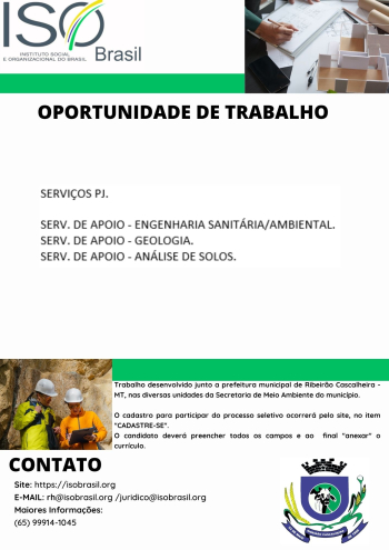 OPORTUNIDADE DE TRABALHO - Ribeir&atilde;o Cascalheira - MT, nas diversas unidades da Secretaria de Meio Ambiente do munic&iacute;pio
